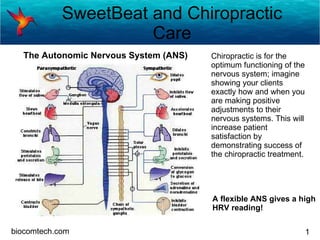 SweetBeat and Chiropractic
          Care




                      1
 