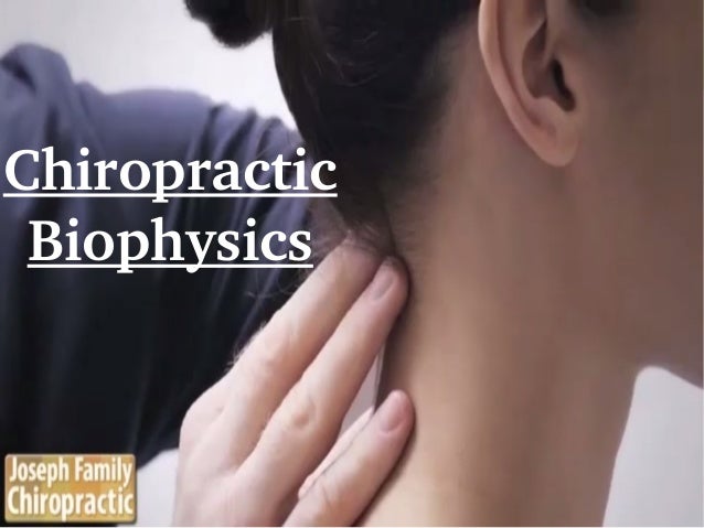 Chiropractic biophysics Chiropractic biophysics
