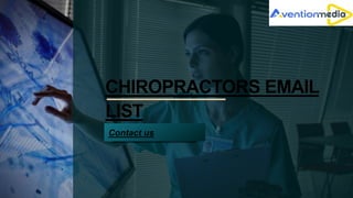 CHIROPRACTORS EMAIL
LIST
Contact us
 