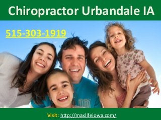 Chiropractor Urbandale IA
Visit: http://maxlifeiowa.com/
515-303-1919
 