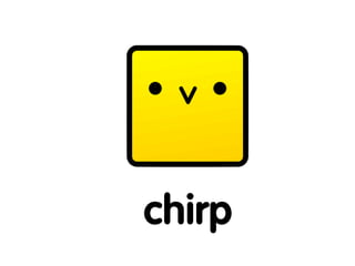 chirp
 