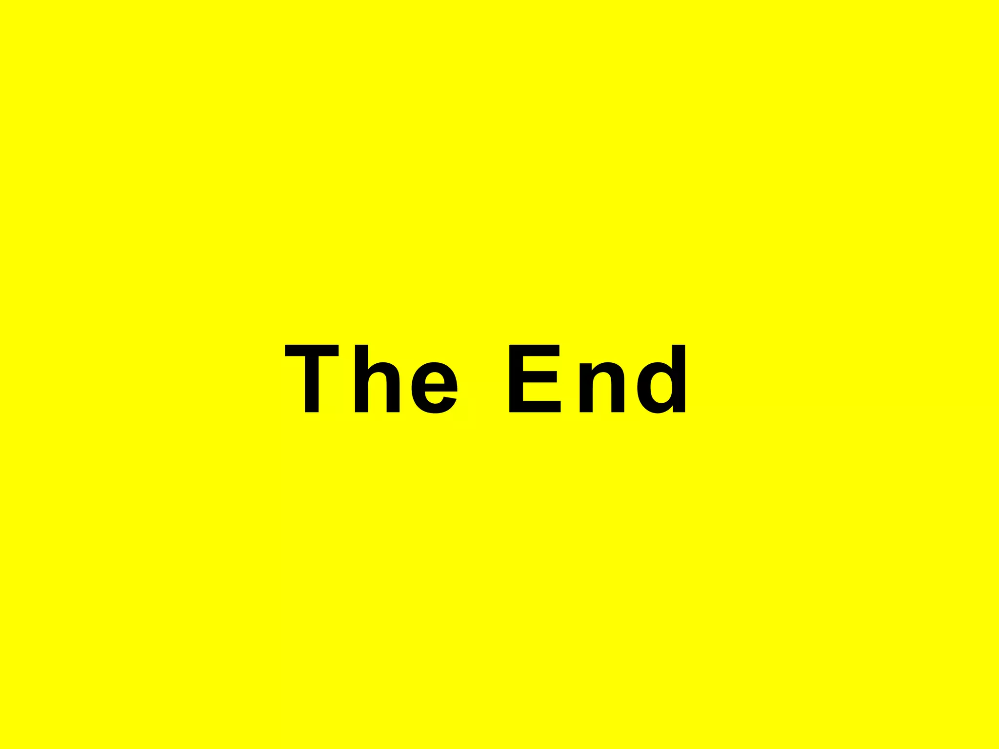 The End
 