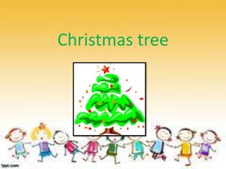 Christmas tree

 