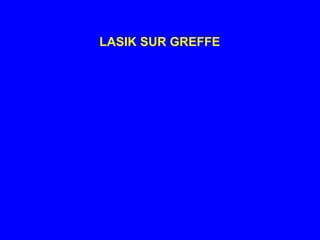 LASIK SUR GREFFE