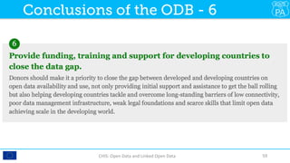 CHIS:	Open	Data	and	Linked	Open	Data	 59	
Conclusions of the ODB - 6
 
