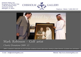 Chisholm Gallery presents Mark Robinson's Golf Great Portraits Donated to Charities 2006 ~ 2012