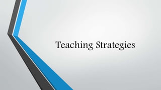Teaching Strategies
 