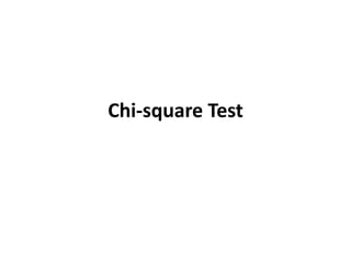 Chi-square Test
 