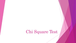 Chi Square Test
 