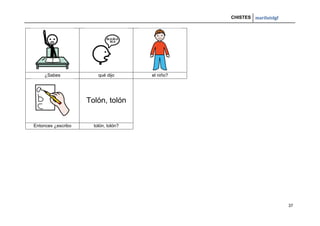 CHISTES mariluislgf
37
¿Sabes qué dijo el niño?
Tolón, tolón
Entonces ¿escribo tolón, tolón?
 