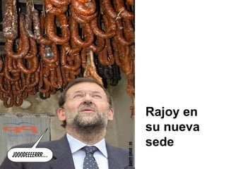 Rajoy en su nueva sede 