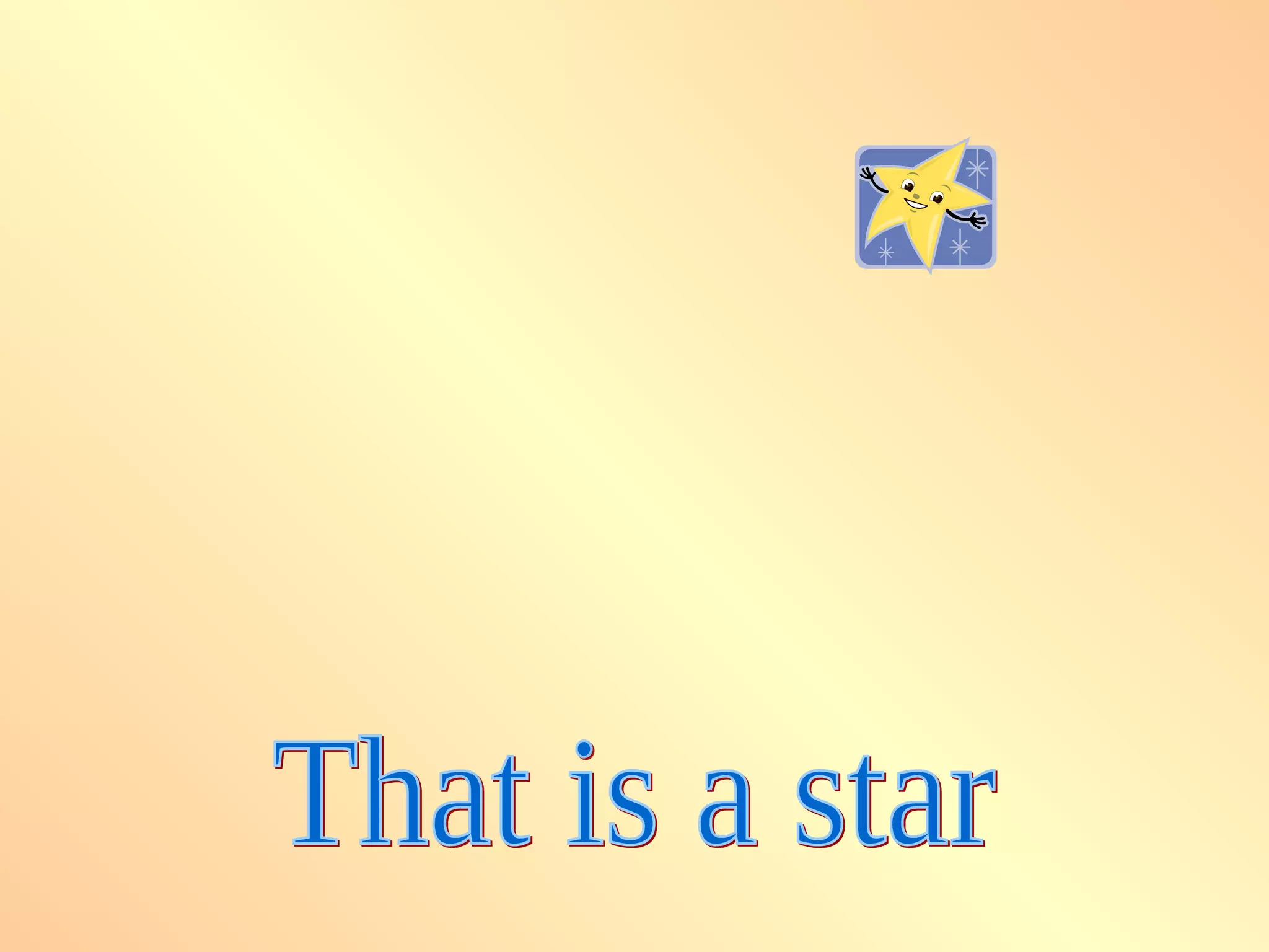 That is a star 