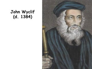 John Wyclif (d. 1384) 