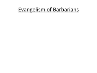 Evangelism of Barbarians 