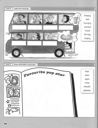 f n lt   4l   L o b etth e fe e ti n g s.


                                               hoppg
                                                 so d
                                               hu n g r g
                                               scored
                                                ti r e d
                                               th i rstg
                                               ongru




I U ^ l t 5 I Dr o w o n d lobelo pop stor.




                             ;*"*itePop^s't;




64
 