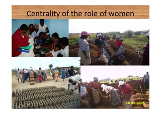 Centrality of the role of women 
 