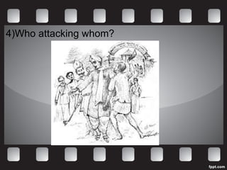 4)Who attacking whom? 