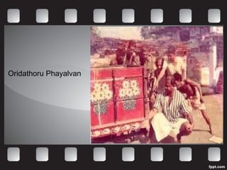 Oridathoru Phayalvan 
