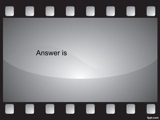 Answer is 