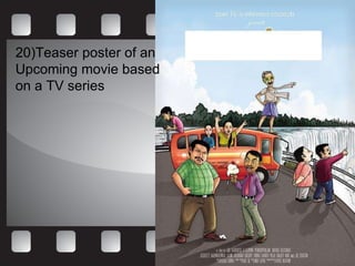 20)Teaser poster of an  Upcoming movie based  on a TV series 