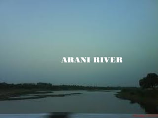 ARANI RIVER
 