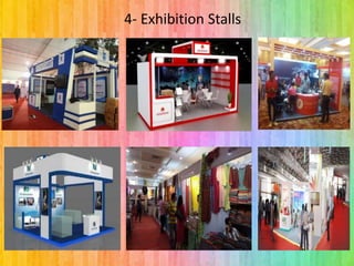 4- Exhibition Stalls
 