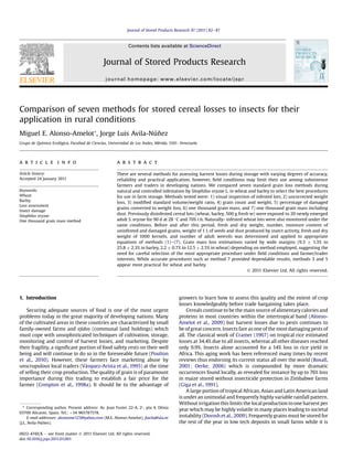 Comparison of seven methods for stored cereal losses to insects for their
application in rural conditions
Miguel E. Alonso-Amelot*, Jorge Luis Avila-Núñez
Grupo de Química Ecológica, Facultad de Ciencias, Universidad de Los Andes, Mérida, 5101- Venezuela
a r t i c l e i n f o
Article history:
Accepted 24 January 2011
Keywords:
Wheat
Barley
Loss assessment
Insect damage
Sitophilus oryzae
One thousand grain mass method
a b s t r a c t
There are several methods for assessing harvest losses during storage with varying degrees of accuracy,
reliability and practical application, however, ﬁeld conditions may limit their use among subsistence
farmers and traders in developing nations. We compared seven standard grain loss methods during
natural and controlled infestation by Sitophilus oryzae L. in wheat and barley to select the best procedures
for use in farm storage. Methods tested were: 1) visual inspection of infested lots, 2) uncorrected weight
loss, 3) modiﬁed standard volume/weight ratio, 4) grain count and weight, 5) percentage of damaged
grains converted to weight loss, 6) one thousand grain mass, and 7) one thousand grain mass including
dust. Previously disinfested cereal lots (wheat, barley, 500 g fresh w) were exposed to 20 newly emerged
adult S. oryzae for 90 d at 28 
C and 70% r.h. Naturally- infested wheat lots were also monitored under the
same conditions. Before and after this period, fresh and dry weight, number, moisture content of
uninfested and damaged grains, weight of 1 L of seeds and dust produced by insect activity, fresh and dry
weight of 1000 kernels, and number of adult weevils was determined and applied to appropriate
equations of methods (1)e(7). Grain mass loss estimations varied by wide margins (9.3 Æ 1.3% to
25.8 Æ 2.3% in barley, 2.2 Æ 0.7% to 12.5 Æ 2.5% in wheat) depending on method employed, suggesting the
need for careful selection of the most appropriate procedure under ﬁeld conditions and farmer/trader
interests. While accurate procedures such as method 7 provided dependable results, methods 3 and 5
appear most practical for wheat and barley.
Ó 2011 Elsevier Ltd. All rights reserved.
1. Introduction
Securing adequate sources of food is one of the most urgent
problems today in the great majority of developing nations. Many
of the cultivated areas in these countries are characterized by small
family-owned farms and ejidos (communal land holdings) which
must cope with unsophisticated techniques of cultivation, storage,
monitoring and control of harvest losses, and marketing. Despite
their fragility, a signiﬁcant portion of food safety rests on their well
being and will continue to do so in the foreseeable future (Poulton
et al., 2010). However, these farmers face marketing abuse by
unscrupulous local traders (Vásquez-Arista et al., 1995) at the time
of selling their crop production. The quality of grain is of paramount
importance during this trading to establish a fair price for the
farmer (Compton et al., 1998a). It should be to the advantage of
growers to learn how to assess this quality and the extent of crop
losses knowledgeably before trade bargaining takes place.
Cereals continue to be the main source of alimentary calories and
proteins in most countries within the intertropical band (Alonso-
Amelot et al., 2009) but harvest losses due to pests continues to
be of great concern. Insects fare as one of the most damaging pests of
all. The classical work of Cramer (1967) on tropical rice estimated
losses at 34.4% due to all insects, whereas all other diseases reached
only 9.9%. Insects alone accounted for a 14% loss in rice yield in
Africa. This aging work has been referenced many times by recent
reviews thus endorsing its current status all over the world (Boxall,
2001; Oerke, 2006) which is compounded by more dramatic
occurrences found locally, as revealed for instance by up to 76% loss
in maize stored without insecticide protection in Zimbabwe farms
(Giga et al., 1991).
A large portion of tropical African, Asian and Latin American land
is under an unimodal and frequently highly variable rainfall pattern.
Without irrigation this limits the local production to one harvest per
year which may be highly volatile in many places leading to societal
instability (Dorosh et al., 2009). Frequently grains must be stored for
the rest of the year in low tech deposits in small farms while it is
* Corresponding author. Present address: Av. Joan Fuster 22-A, 2
, pta 4, Dénia
03700 Alicante, Spain. Tel.: þ34 965787578.
E-mail addresses: alonsome123@yahoo.com (M.E. Alonso-Amelot), jlavila@ula.ve
(J.L. Avila-Núñez).
Contents lists available at ScienceDirect
Journal of Stored Products Research
journal homepage: www.elsevier.com/locate/jspr
0022-474X/$ e see front matter Ó 2011 Elsevier Ltd. All rights reserved.
doi:10.1016/j.jspr.2011.01.001
Journal of Stored Products Research 47 (2011) 82e87
 