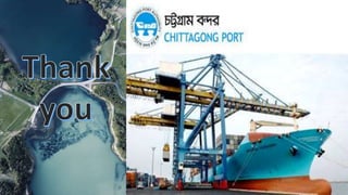 Chittagong port | PPTX