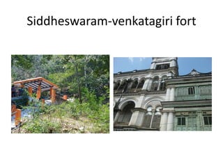 Siddheswaram-venkatagiri fort
 