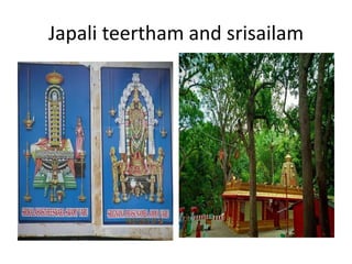 Japali teertham and srisailam
 