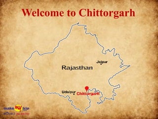 Welcome to Chittorgarh
 