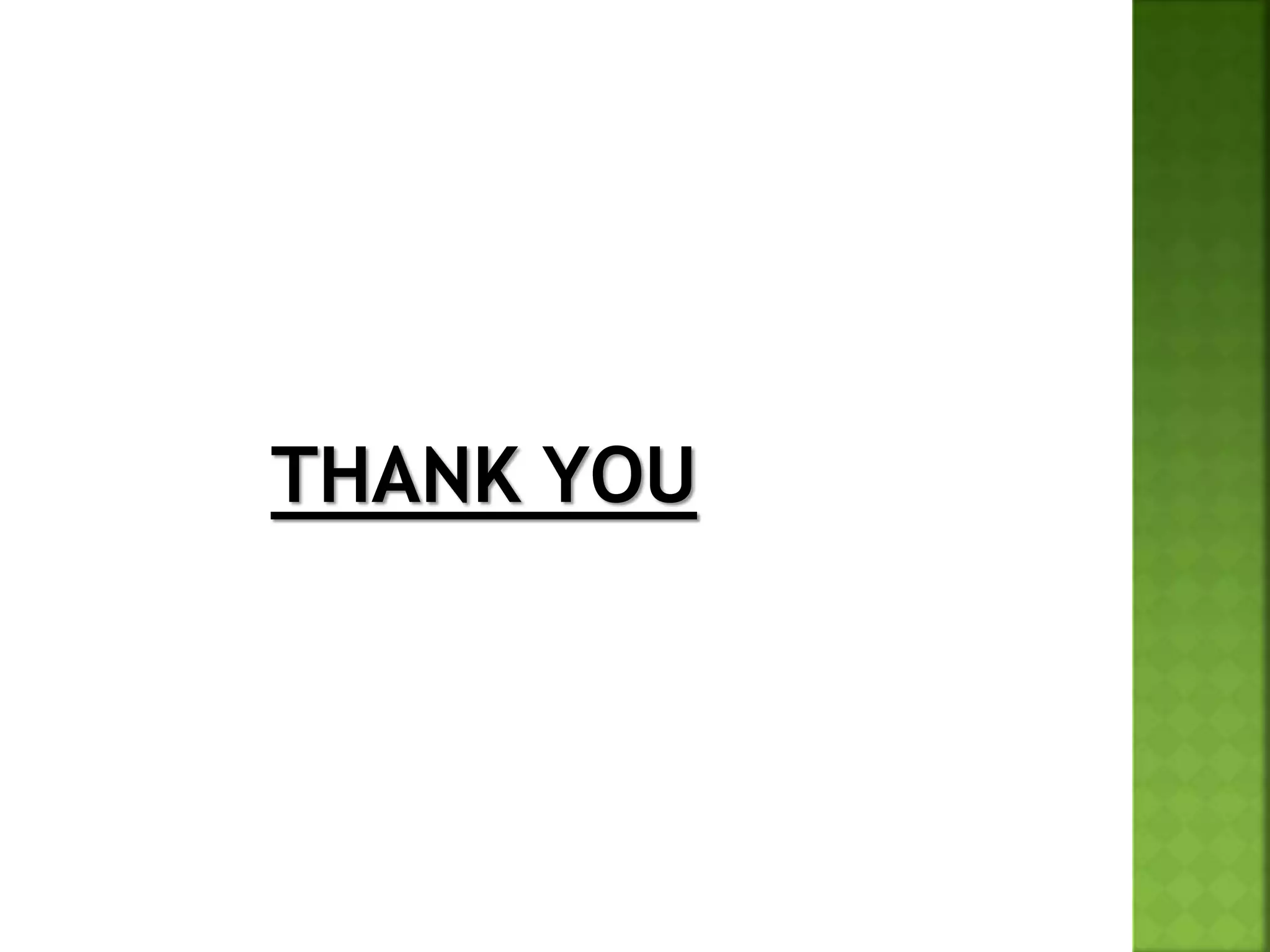 THANK YOU
 