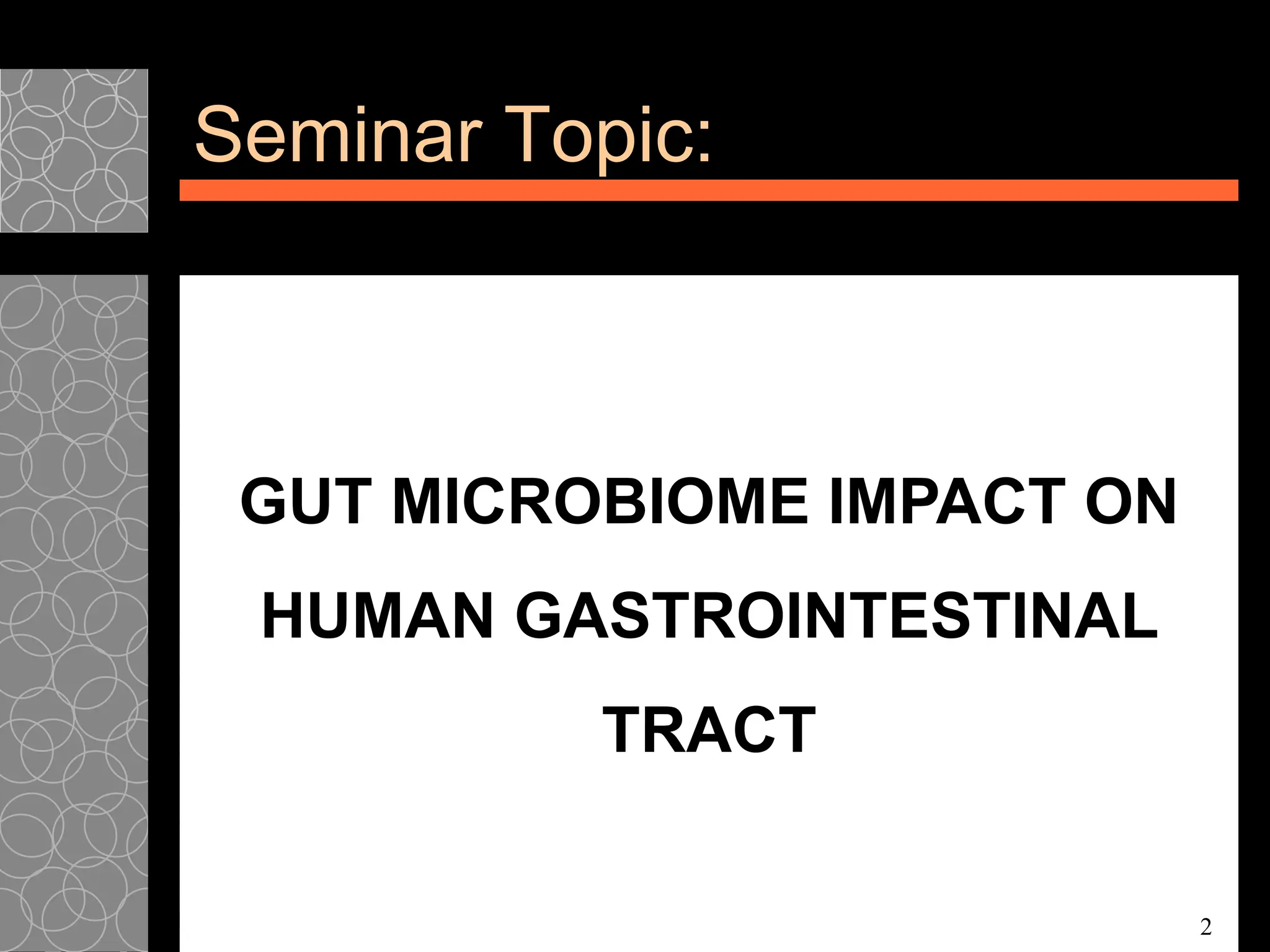 GUT MICROBIOME IMPACT ON HUMAN GASTROINTESTINAL TRACT | PPT