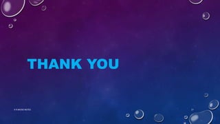 THANK YOU
K R MICRO NOTES 17
 