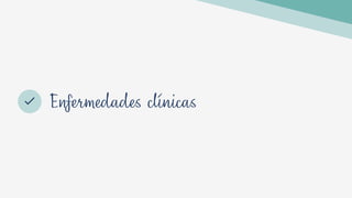 Enfermedades clínicas
 