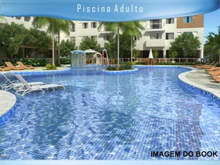 Piscina Adulto




                 IMAGEM DO BOOK
 