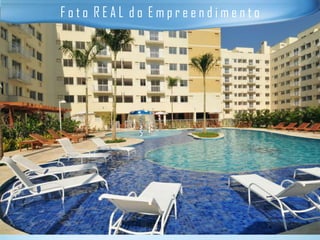 Foto REAL do Empreendimento
 