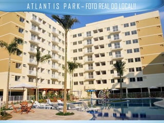 A T L A N T  I S  P A R K – FOTO REAL DO LOCAL!! 