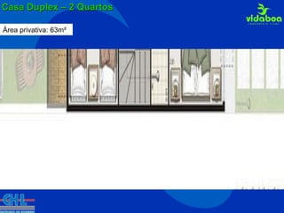 Casa Duplex – 2 Quartos Área privativa: 63m² 