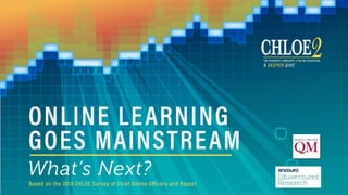 Changing Landscape of Online Education 2 (CHLOE 2) Report Highlights