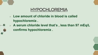 Chloremia adult health nursing for bsc nursing 3rd semester.pptx