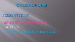 PRESENTED BY
AMAN SINGH CHAUHAN
B.SC (ZBC)
INVERTIS UNIVERSITY BAREILLY
 