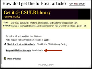 How do I get the full-text article?
Susan Luévano, CSULB,
University Library
 