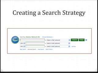 Creating a Search Strategy
 