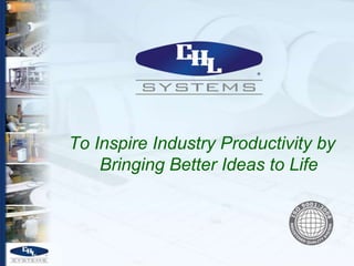 To Inspire Industry Productivity by
    Bringing Better Ideas to Life
 