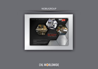 NOBUGROUP
Y O U R I N T E G R A T E D A D V E R T I S I N G PA R T N E R
CHL W RLDWIDE
 