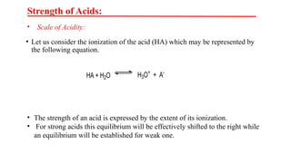 Acid Base concepts. Strength of Acids. Strength of Bases. Levelling ...
