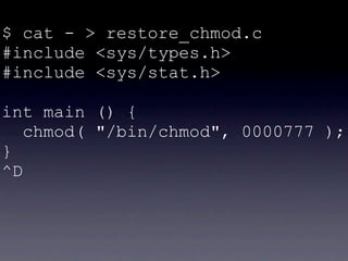 $ cat - > restore_chmod.c
#include <sys/types.h>
#include <sys/stat.h>

int main () {
   chmod( "/bin/chmod", 0000777 );
}
^D
 