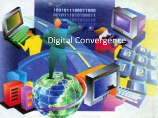Digital Convergence 