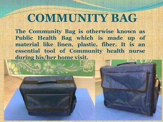 Bag technique of community health nursing